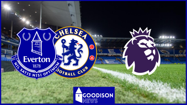 Everton Chelsea Premier League Goodison Park