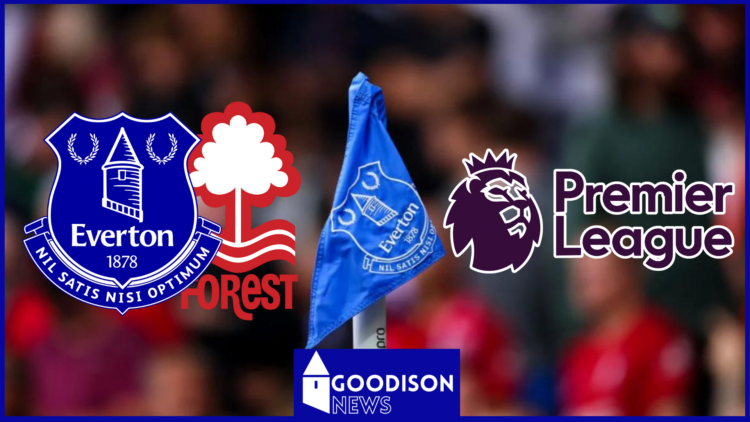 Everton and Nottingham Forest at Goodison Park