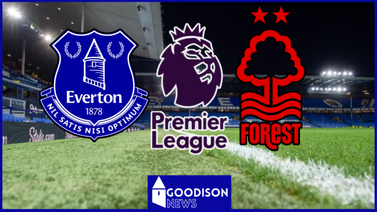 Everton Premier League Nottingham Forest Goodison Park