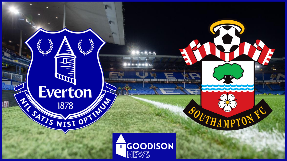 Everton and Southampton