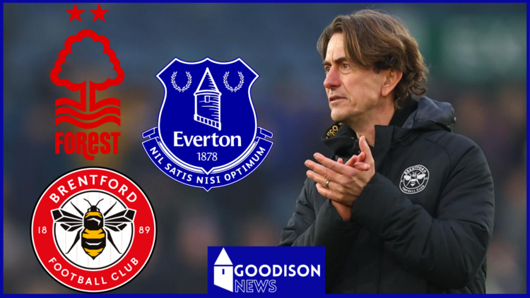 Everton, Nottingham Forest and Brentford