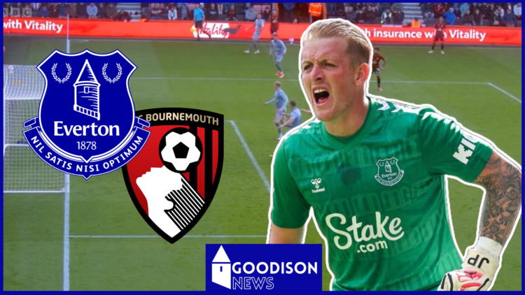 Everton Jordan Pickford Bournemouth