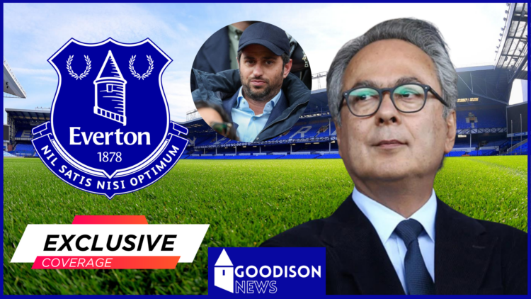 Everton, Goodison Park, Farhad Moshiri, 777Partners, Exclusive