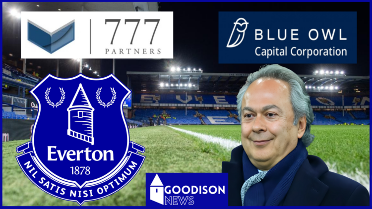 Everton 777 Partners Blue Owl Capital