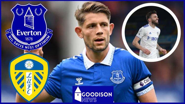 Everton James Tarkowski Leeds United Stuart Dallas