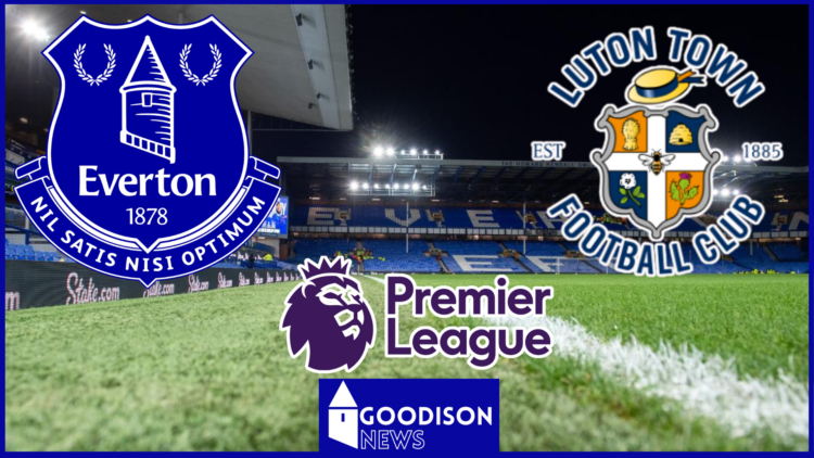 Everton Luton Town