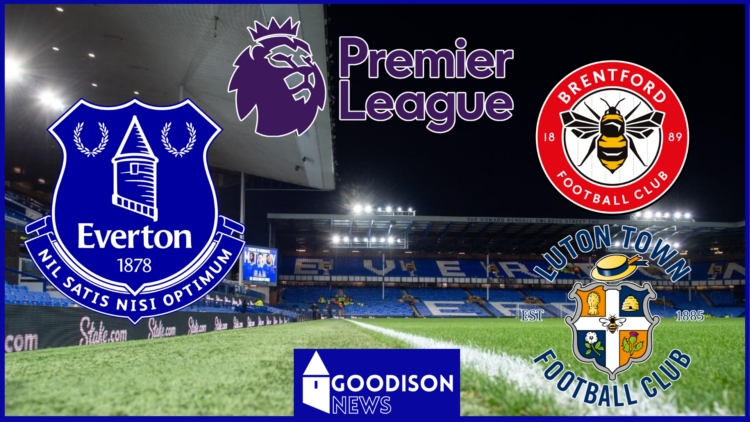 Everton Premier League Brentford Luton