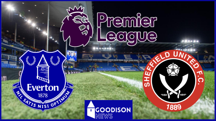 Everton v Sheffield United in Premier League