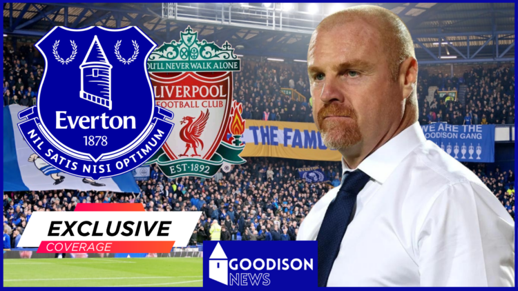 Everton, Liverpool, Goodison Park, Sean Dyche, Exclusive