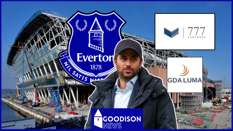 Everton Josh Wander 777 Partners GDA Luma