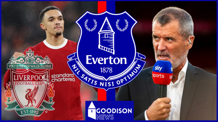 Everton Liverpool Roy Keane Trent Alexander Arnold