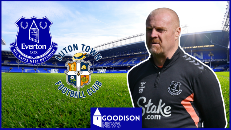 Everton Sean Dyche Luton Town