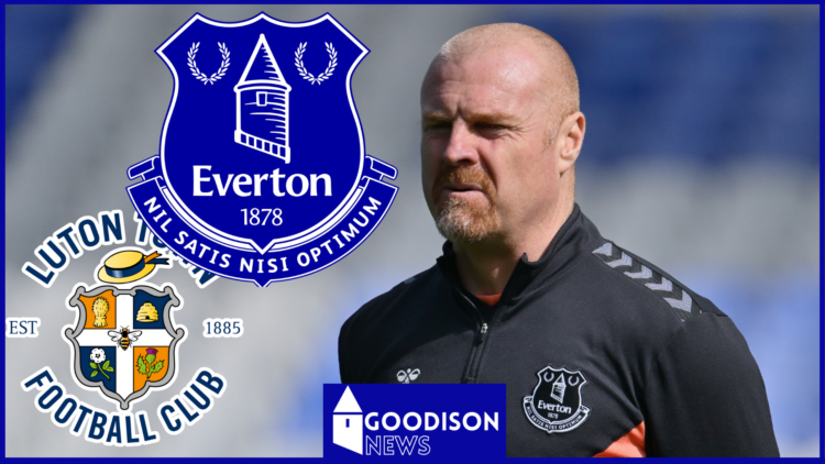Everton Sean Dyche Luton Town