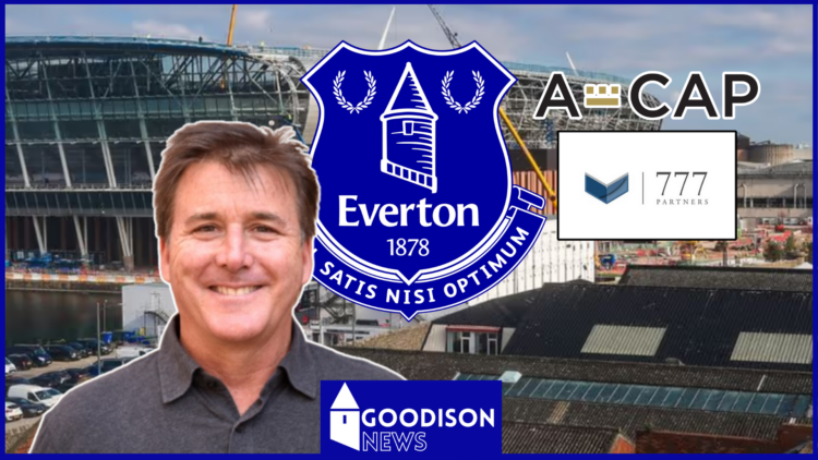 Everton Dan Friedkin 777 Partners A-Cap