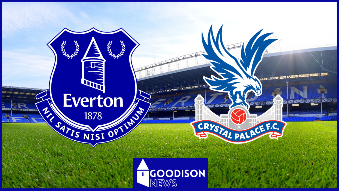Everton Crystal Palace Goodison Park