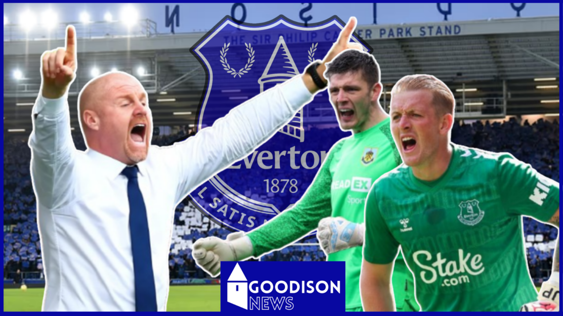 Everton Sean Dyche Jordan Pickford Nick Pope