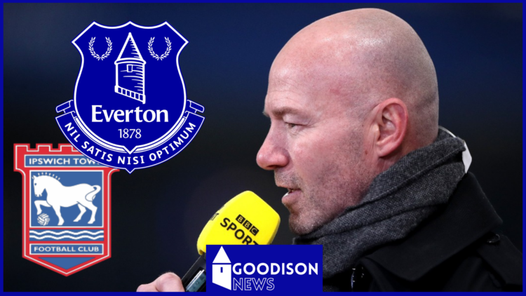 Alan Shearer, Everton badge, Ipswich Town badge