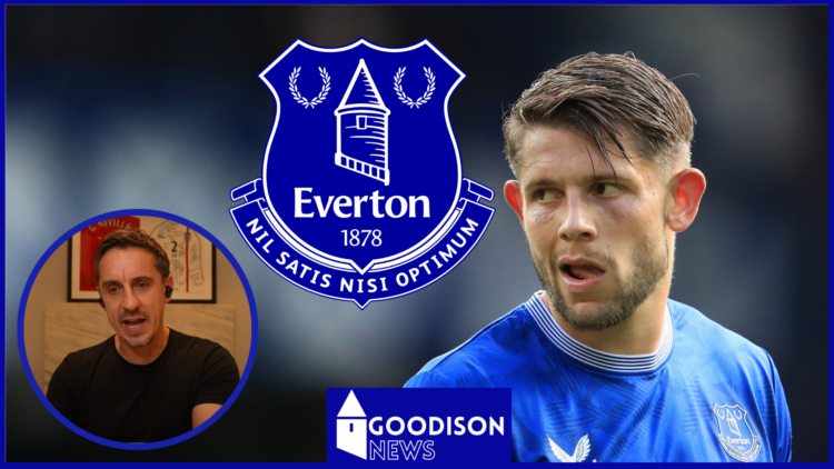 Everton Gary Neville James Tarkowski