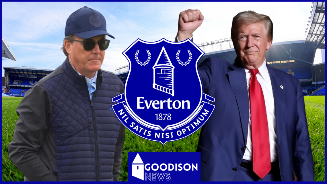 Everton Donald Trump Dan Friedkin