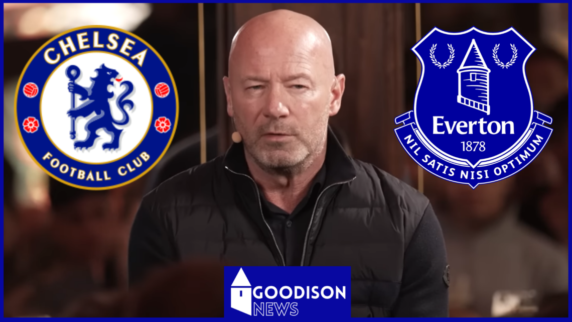Alan Shearer, Everton badge, Chelsea badge