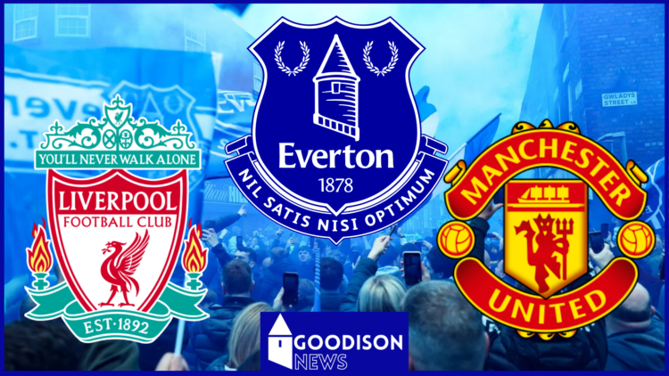 Everton, Liverpool, Manchester United