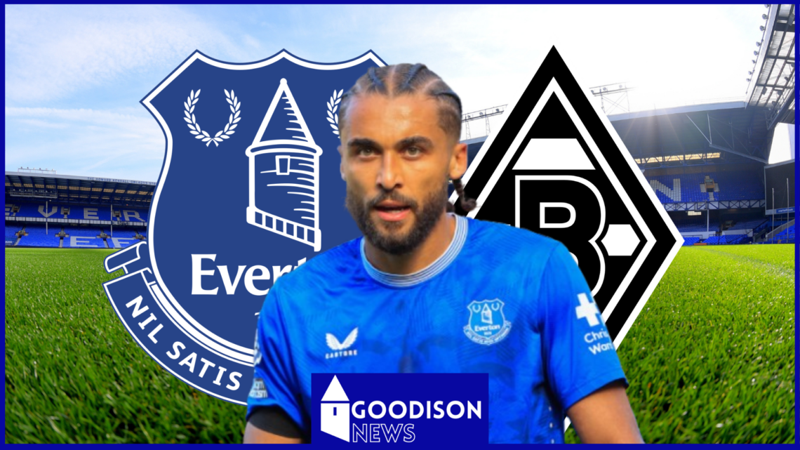 Everton Dominic Calvert-Lewin Borussia Monchengladbach