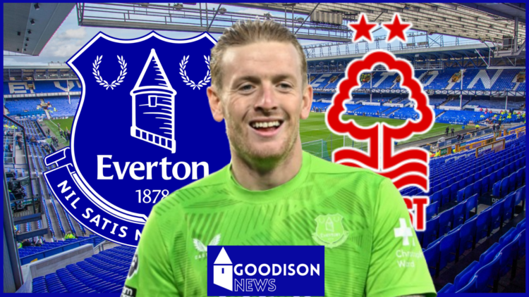 Jordan Pickford, Everton badge, Nottingham Forest badge