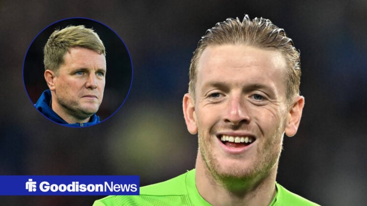 Jordan Pickford, Eddie Howe