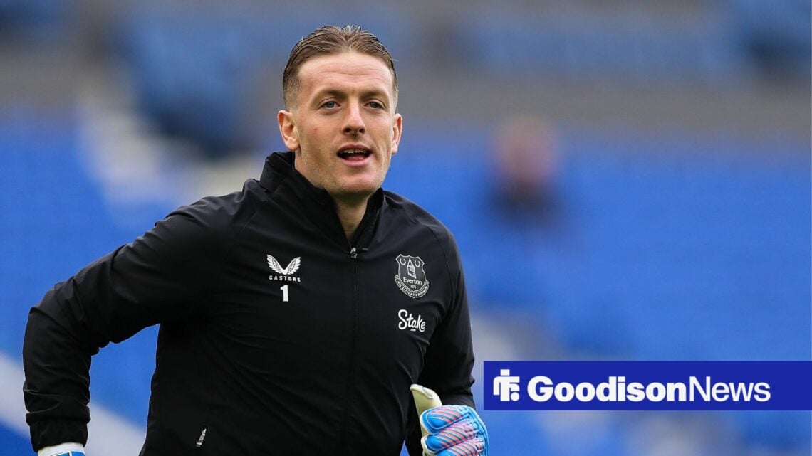Jordan Pickford warms up for Everton