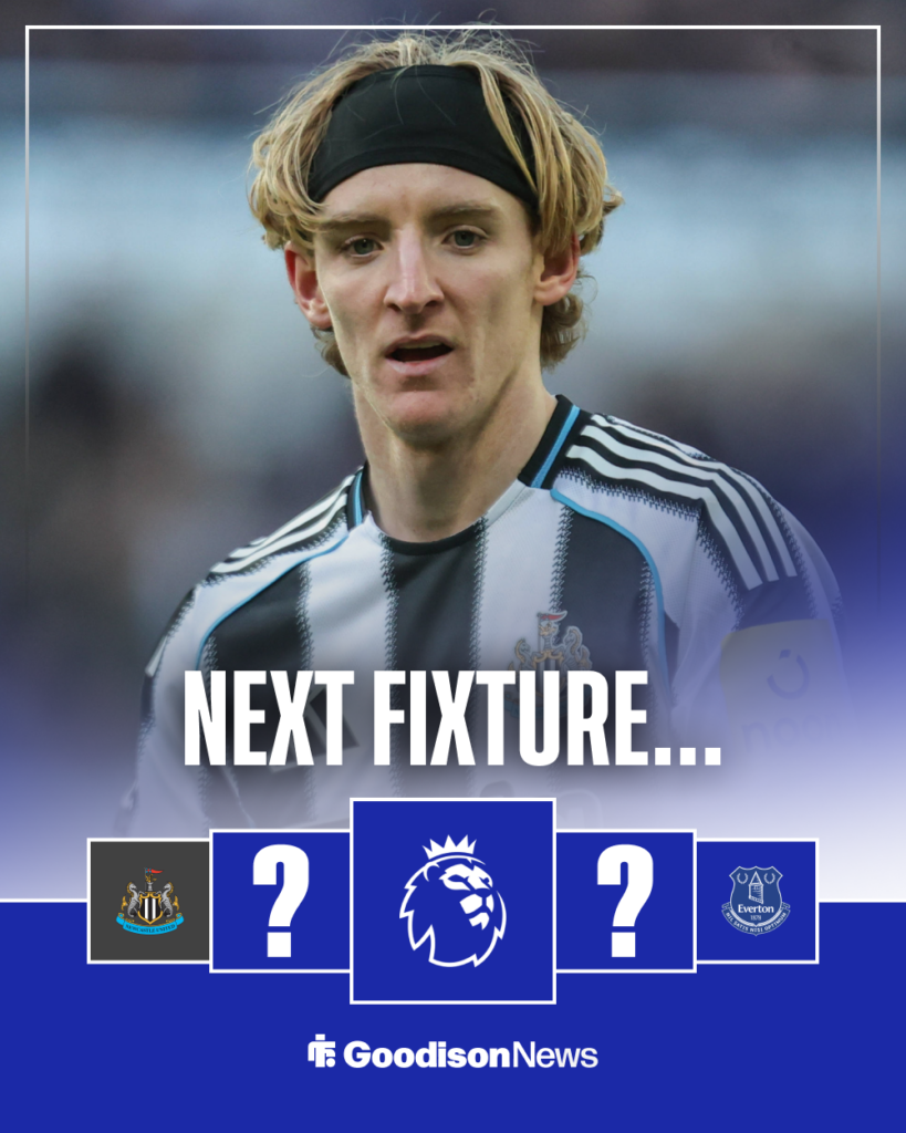 Everton vs Newcastle United Anthony Gordon