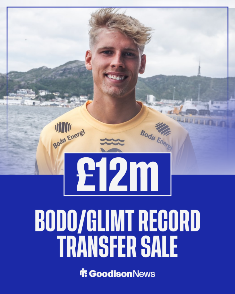 Everton Bodo/Glimt Albert Gronbaek record sale