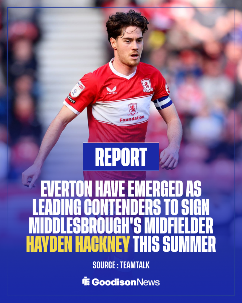 Everton are leading candidates to sign Middlesbrough's Hayden Hackney.