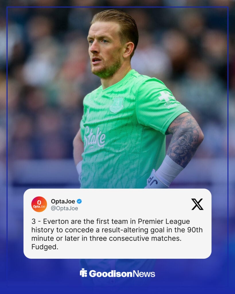 Jordan Pickford in front of an Everton-setting Premier League record.
